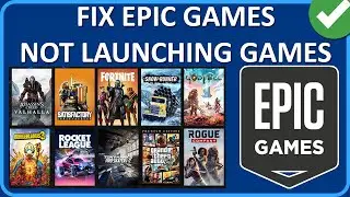 Fix Epic Games Not Launching Games | FIXED EPIC GAMES WON’T LAUNCH GAME [2024]