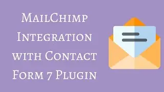 MailChimp Integration with Contact Form 7 Plugin