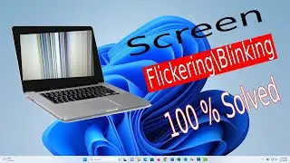 Fix Screen Flickering Problem on Windows 11/10 | Screen Flickering In Laptops and PC |