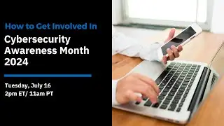 How to Get Involved in Cybersecurity Awareness Month 2024