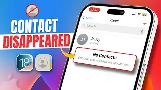 How to Fix Contacts Disappeared on iPhone After Update | Recover Missing Contacts on iOS 18