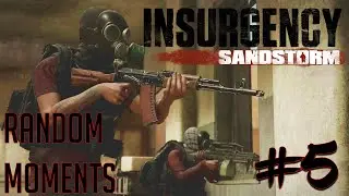 Insurgency: Sandstorm ► Random Moments #5