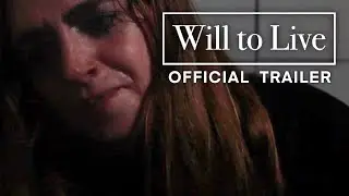 Will to Live (2022) Trailer