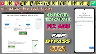💥BOOM💥Fynally Free Frp Tool For All Samsung✅All Galaxy Frp Unlock Android 11/12/13/14❗ 💯% Done 2025