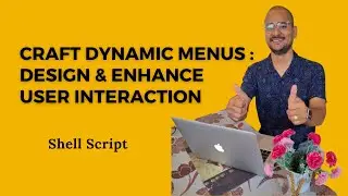 How to Design an Interactive Menu Using Shell Scripts: A Step-by-Step Guide!