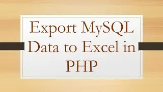 `Export MySQL Data to Excel` in PHP