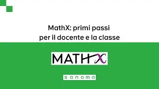 MathX: primi passi per il docente e la classe