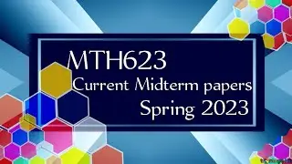 MTH623 Current Midterm Paper spring 2023 || mth623 current papers