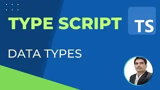 TypeScript Part4- Data Types in TypeScript