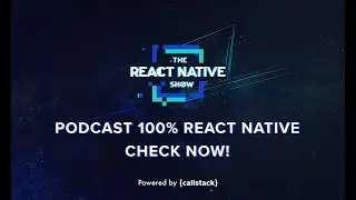 The React Native Show - podcast powered by Callstack