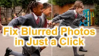 Fix Blurred Photos in Just a Click