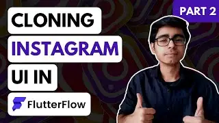 Part 2 - Instagram UI Clone using FlutterFlow | Flutter App development | FlutterFlow