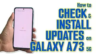 How To Check And Install Firmware Updates On Samsung Galaxy A73 5G
