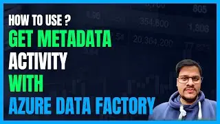 133. Get MetaData Activity with Azure data factory | Azure Data Factory Activities