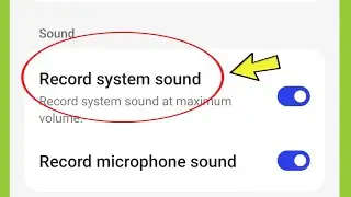 Record System Sound in Screen Recording Android Phone