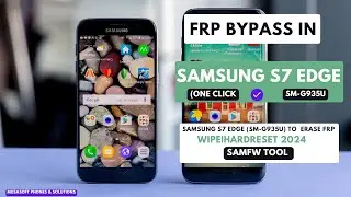 FRP BYPASS|REMOVE  IN  SAMSUNG S7 EDGE|SM-G935U WIPE|HARDRESET PIN|PATTERN|PASSWORD UNLOCK|2024