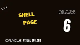 6. Overview of Shell Page in Oracle Visual Builder page designer, vbcs shell page