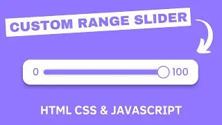 Custom Range Slider using HTML CSS & Javascript | How To Make Range Slider Using HTML CSS & JS