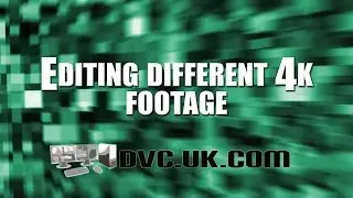Editing 4K in EDIUS - Part 2 - diffrent types of  4K footage