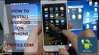 Full Tutorial How To Install Android OS On iPhone