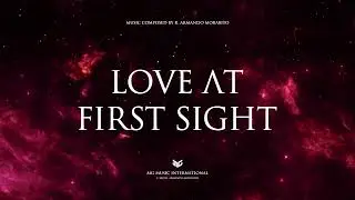 R. Armando Morabito - Love at First Sight (一见钟情)