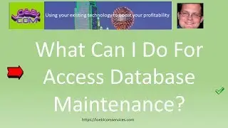 What Can I Do For Access Database Maintenance?