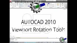 AutoCAD 2010 Tutorials   Part 15 Viewport Rotation Tools