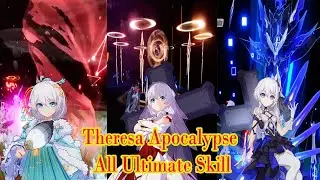 Theresa Apocalypse All Ultimate Comparison | Honkai Impact 3