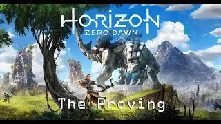 Horizon: Zero Dawn | The Proving | PS4 | Gameplay