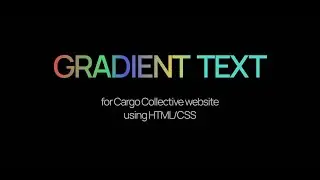 Gradient text for Cargo collective website with HTML/CSS