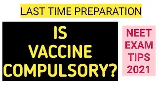 Is vaccine compulsory for NEET 2021 | Vaccination for NEET | NEET 2021 ||