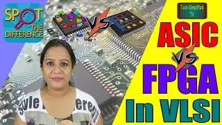 ASIC vs. FPGA in VLSI: Understanding the Differences and Choosing the Right Option  !