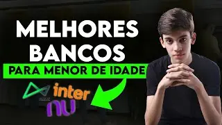 BANCO DIGITAL para MENORES! (menor de 18 anos)| Melhores bancos com conta digital para menores de 18