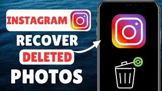 How To Recover Deleted Photos On Instagram