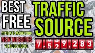 BEST FREE TRAFFIC SOURCE FOR AFFILIATE MARKETING • NEW WEBSITES • YOUTUBE VIDEOS