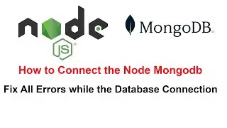 How to Connect the Node JS with Mongodb