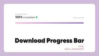 Download Progress Bar HTML CSS Javascript