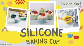 Top 6 Best Silicone Baking Cups in 2023 [Review & Buying Guide]