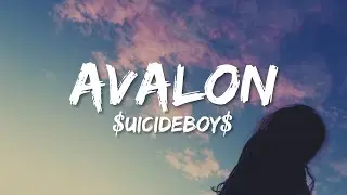 $uicideboy$ - Avalon (Lyrics)