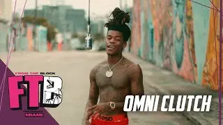 Omni Clutch - Reposado | From The Block Performance 🎙(Miami)