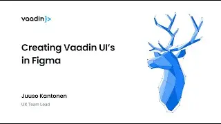 Webinar: Using Figma to create Vaadin UIs