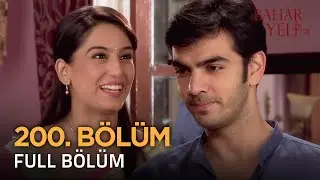 Bahar Yeli | 200. Bölüm