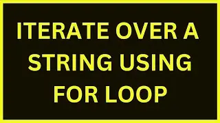 Iterate Over A String Using Loop | Python 4 You | Lecture 231