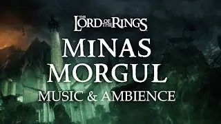 Lord of the Rings | Minas Morgul Music & Ambience