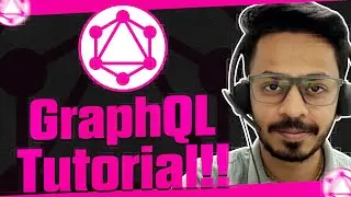GraphQL Tutorial for Beginners - GraphQL NodeJs