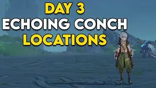 All Echoing Conch Shell Locations in Genshin Impact - Echoing Tales Day 3/Act 3