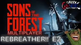 Multiplayer with Cyber | Sons of The Forest | E2