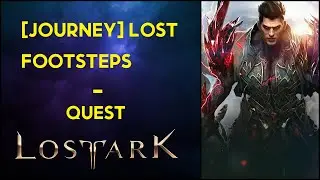 [Journey] Lost Footsteps - Quest - Lost Ark