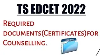 TS EDCET 2022 Required documents for Counselling||Certificates required for certificate verification