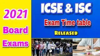 ICSE board exam 2021||ICSE Exam time table 2021||ISC Exam time table 2021||10th class final exams